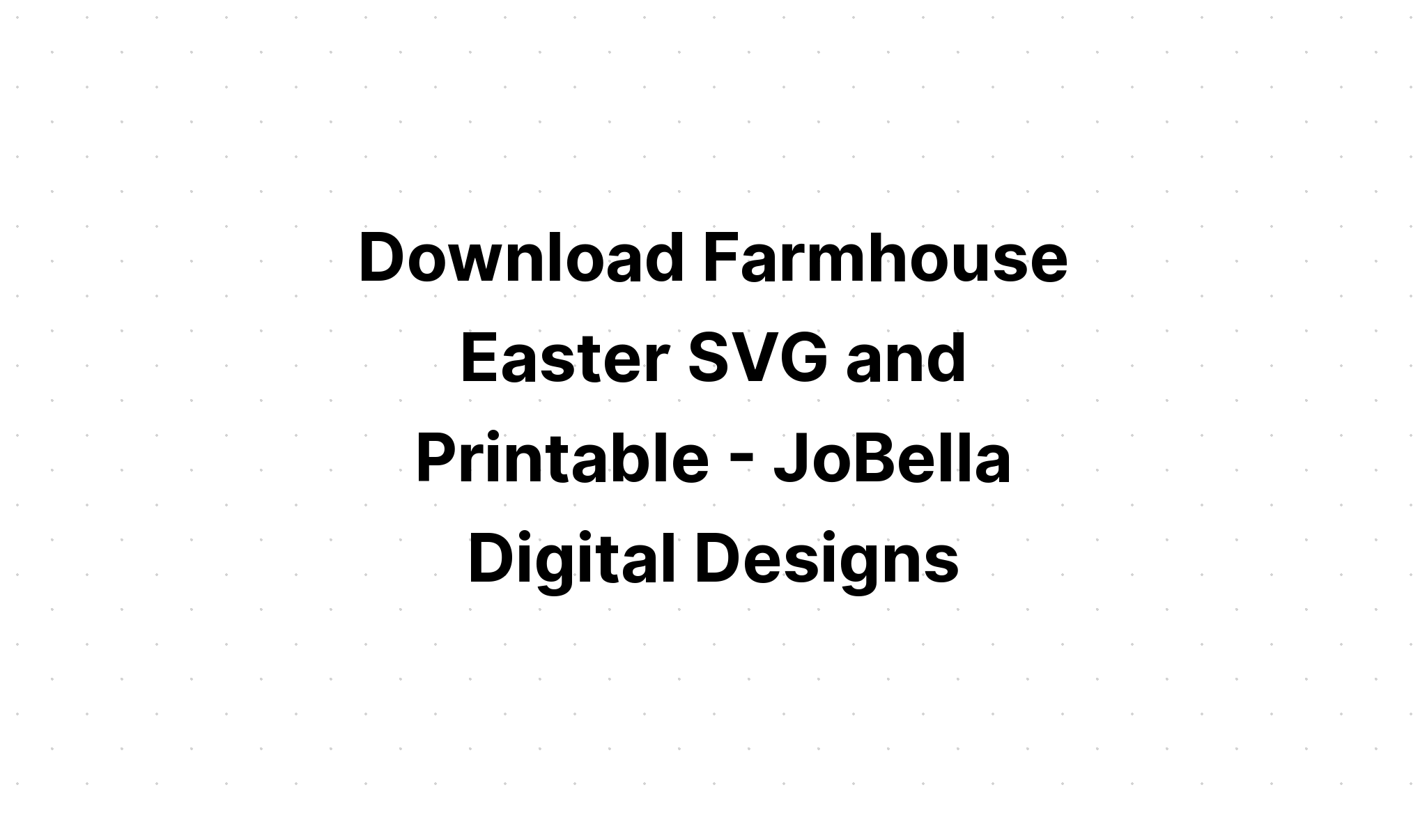 Download Happy Easter Kid's Farmhouse Easter Sign SVG File